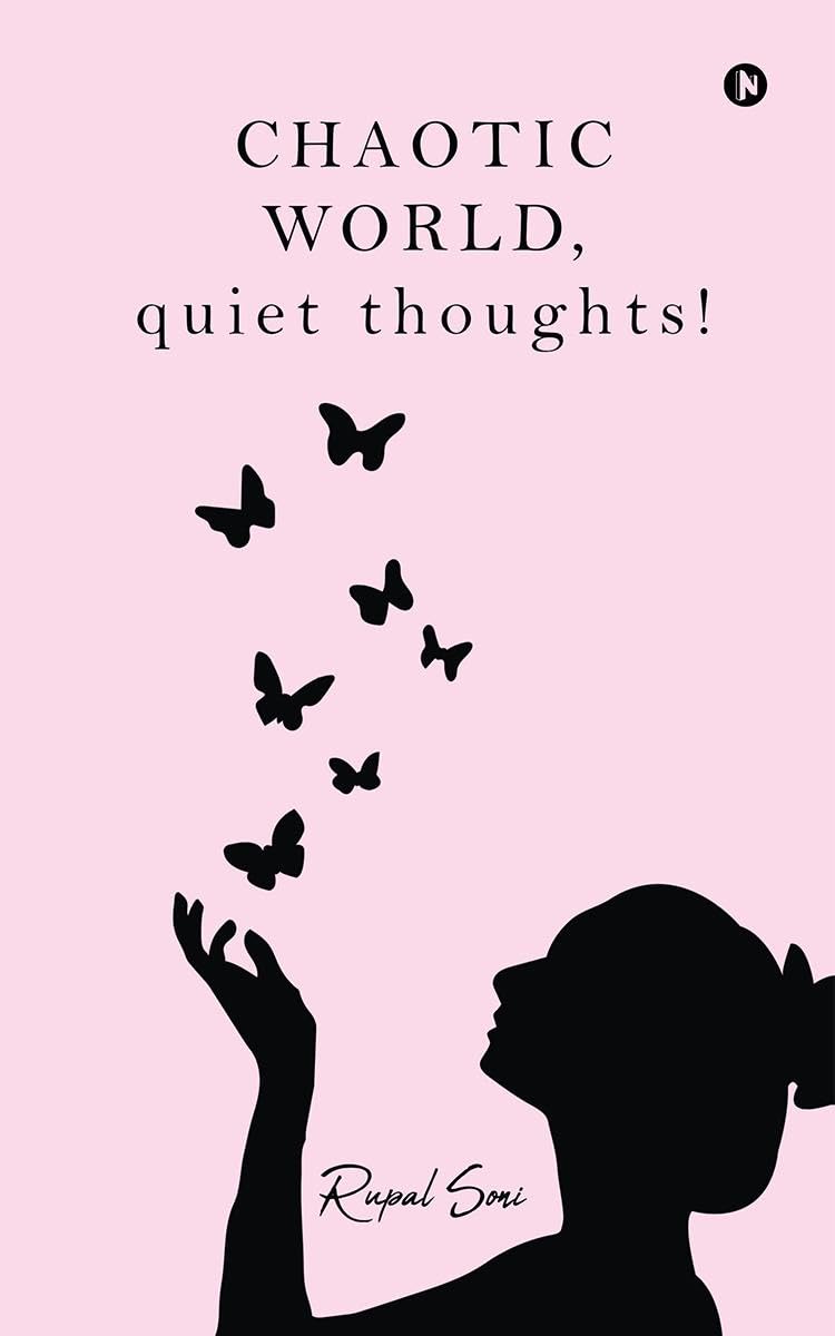 CHAOTIC WORLD, quiet thoughts!