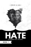 HATE : Another Way to Love