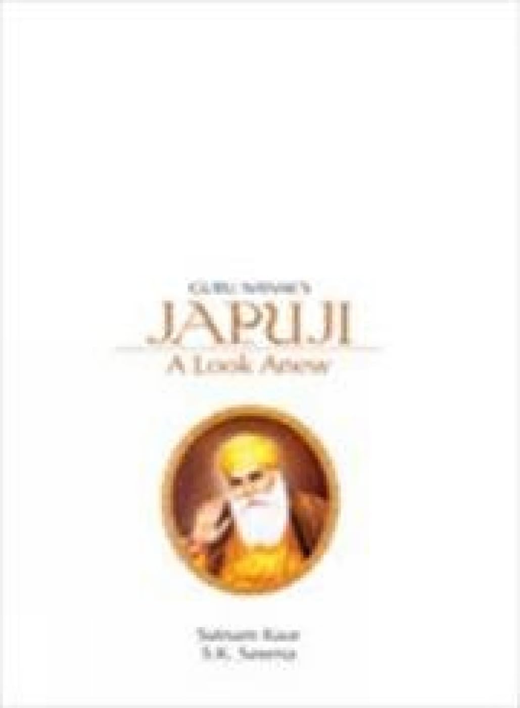 Guru Nanaks Japuji: A Look Anew