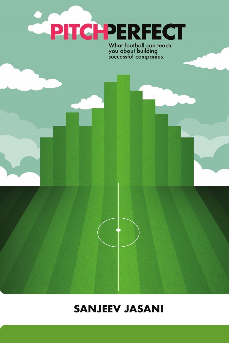 Pitch Perfect: What Football Can Teach You About Building Successful Companies