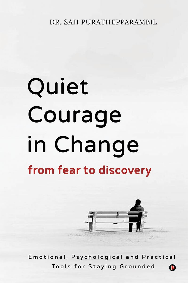 Quiet Courage in Change: From Fear to Discovery