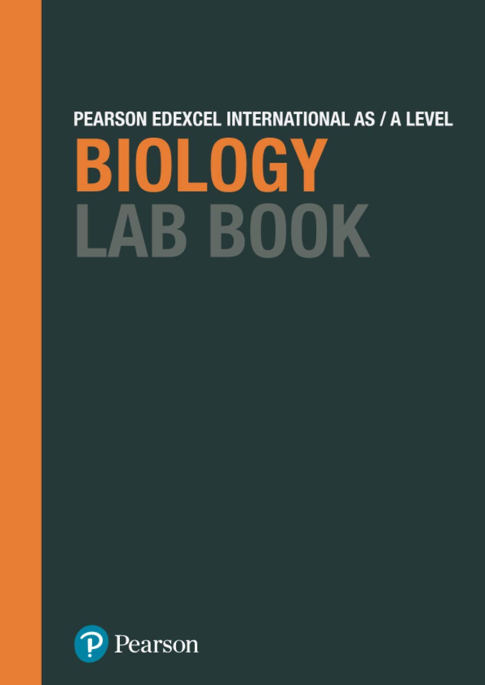 Pearson Edexcel International A Level Biology Lab Book: Hot Girl, Bad Boy