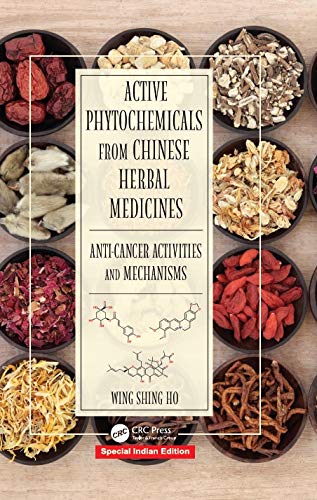 ACTIVE PHYTOCHEMICALS FROM CHINESE HERBAL MEDICINES: ANTICANCER ACTIVITIES AND MECHANISMS