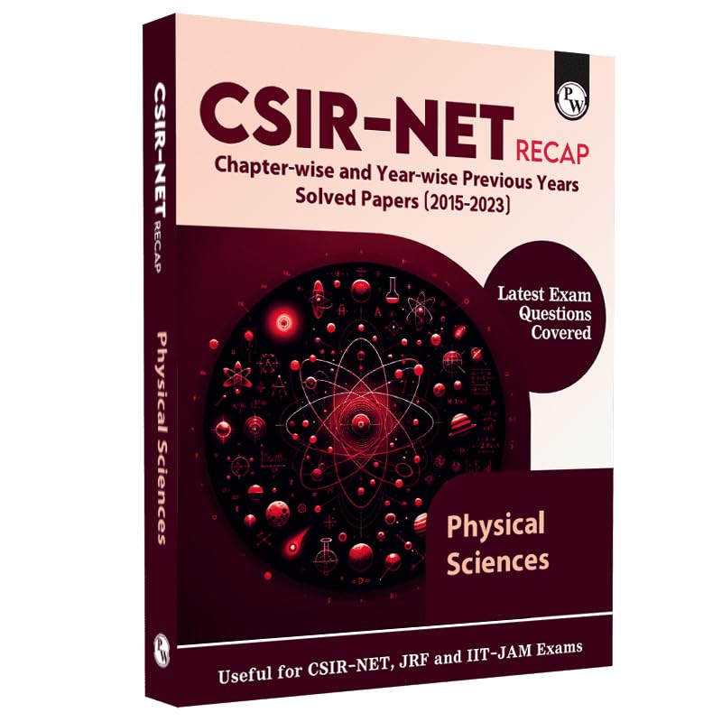 PW CSIR  NET Recap Physical Sciences Chapterwise and Yearwise Previous Years Solved Papers (20152023) Latest December Exam Que