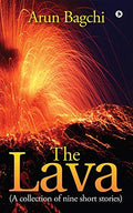 The Lava: (A collection of nine short stories)
