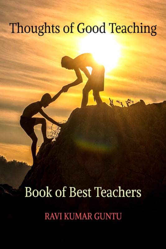 Thoughts Of Good Teaching : Book Of Best Teachers