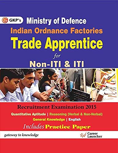 Indian Ordnance Factories (Trade Apprentice) Non  Iti And Iti: Ministry Of Defence