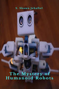 The Mystery of Humanoid Robots