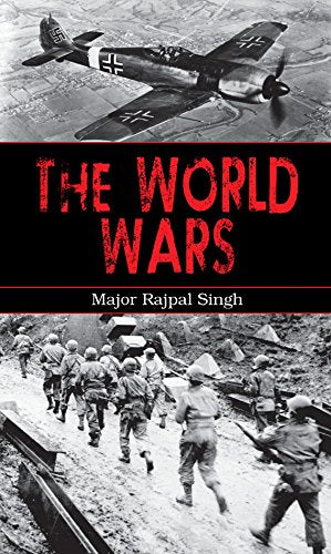The World Wars (History of the First World War & Second World War) Expansion, Cause & Consequences of War