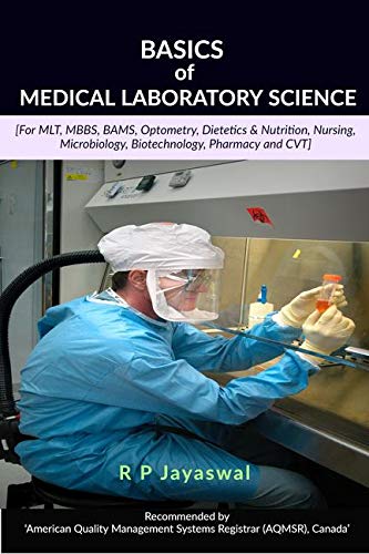 Basics Of Medical Laboratory Science : For Mlt, Mbbs, Bams, Optometry, Dietetics & Nutrition, Nursing, Microbiology, Biotechnolo
