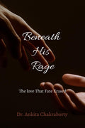 Beneath His Rage: The Love That Fate Erased