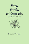Vows, Vowels, and Consonants: A Collections of Poems