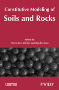 Constitutive Modeling Of Soils And Rocks