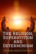 The Religion, Superstition And Determinism
