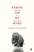 Kabini on my Mind : Musings of a Naturalist