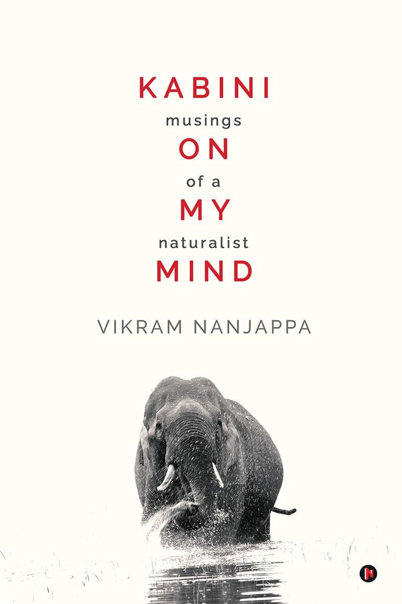 Kabini on my Mind : Musings of a Naturalist