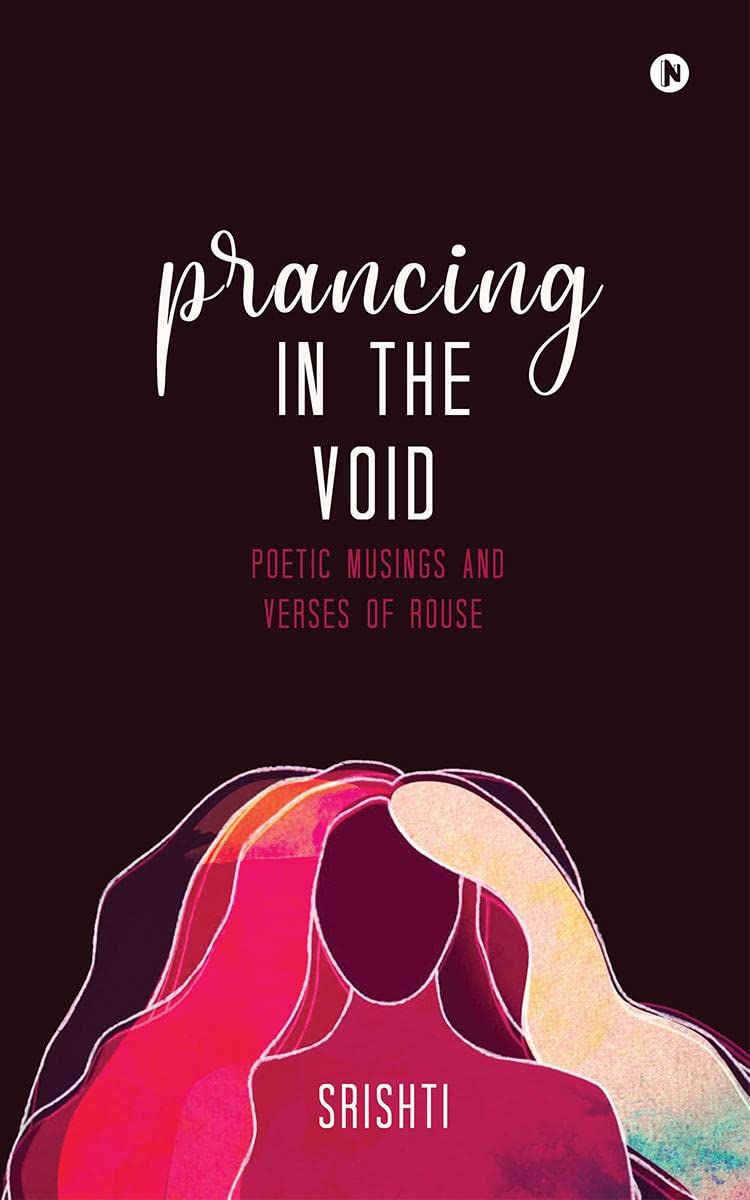 Prancing In the Void : Poetic Musings and Verses of Rouse