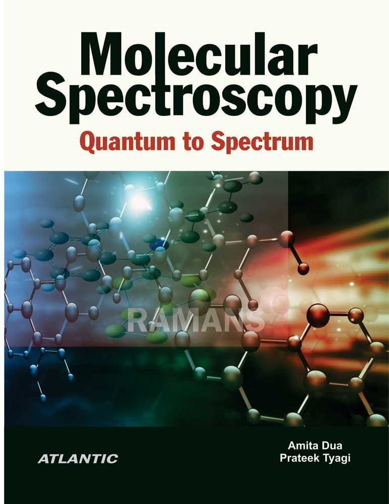 Molecular Spectroscopy: Quantum To Spectrum