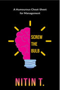 Screw The Bulb : A Humourous CheatSheet For Management