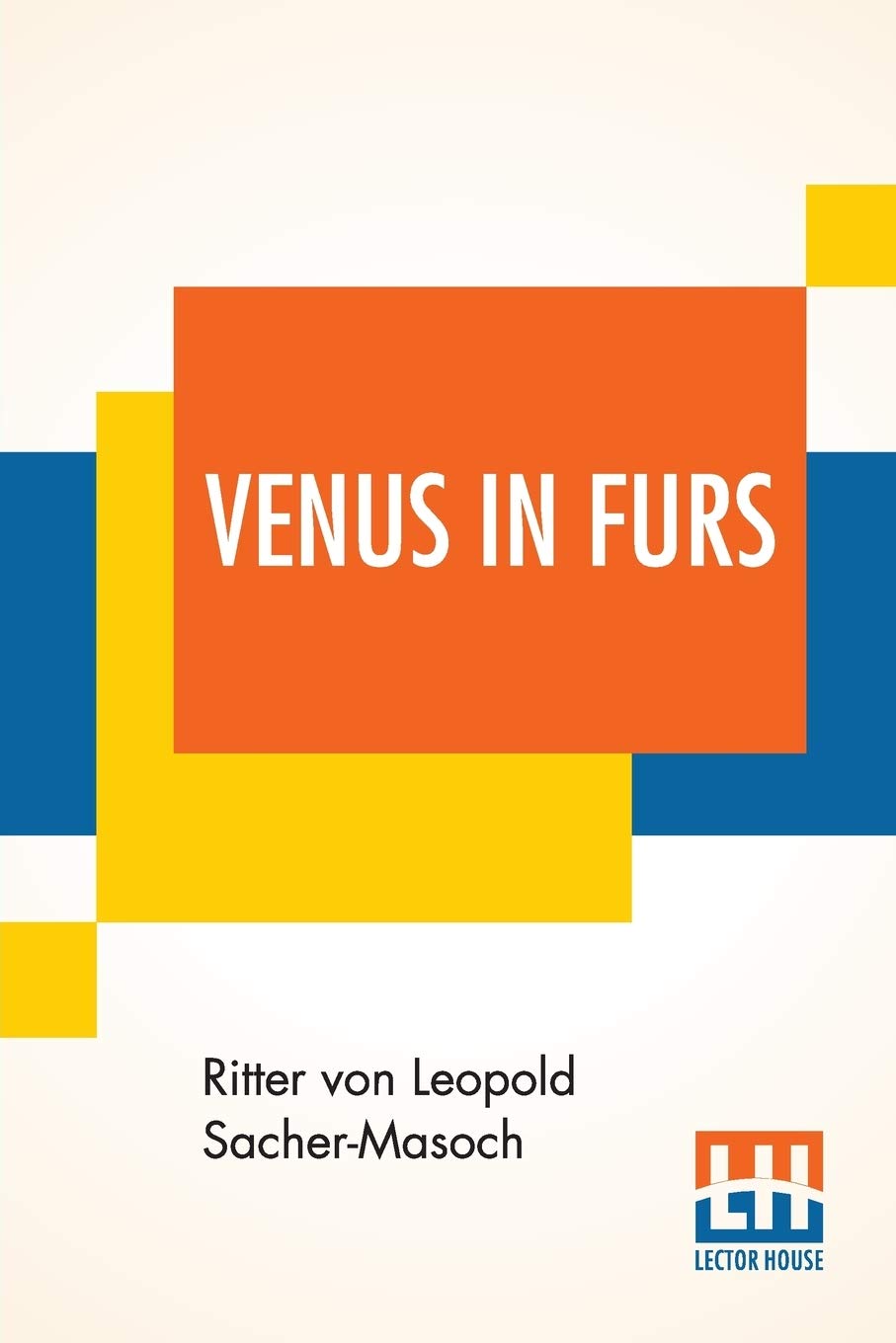 Venus In Furs: Translated From The German By Fernanda Savage
