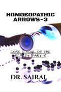 HOMOEOPATHIC ARROWS  3 : CORE & SOUL OF THE REMEDY