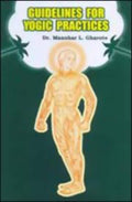 GUIDELINES FOR YOGIC PRACTICE