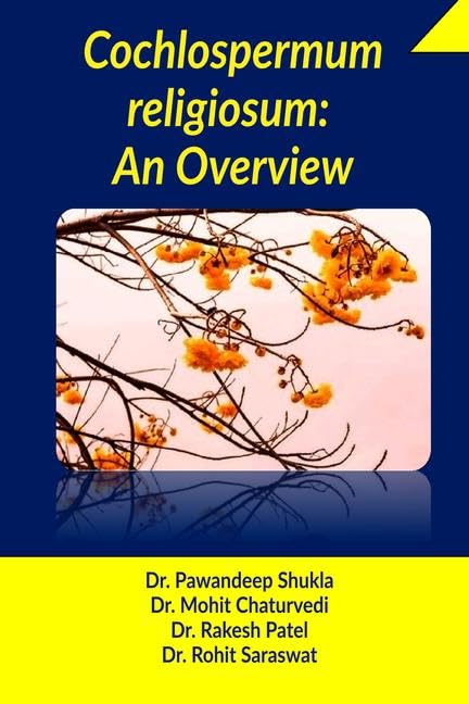 Cochlospermum Religiosum: An Overview