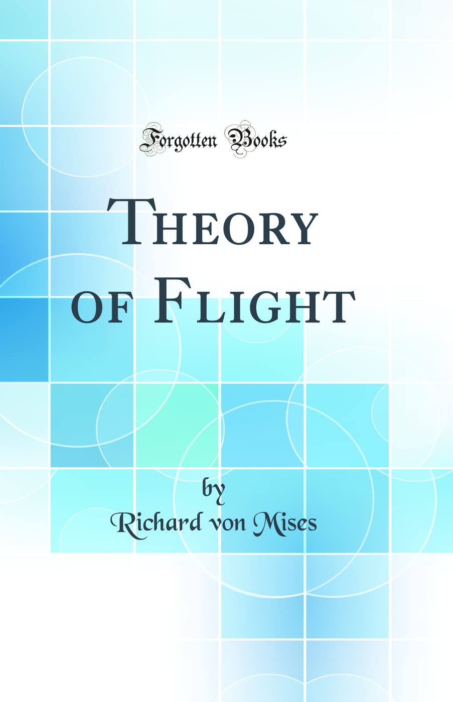 Theory of Flight (Classic Reprint)