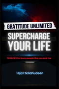 Gratitude Unlimited: Supercharge your life!