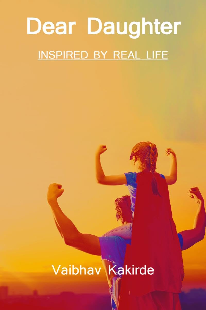 Dear Daughter /   : Inspired by Real Life....