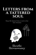 Letters from a tattered soul : Easy life lessons from a soul in her late twenties