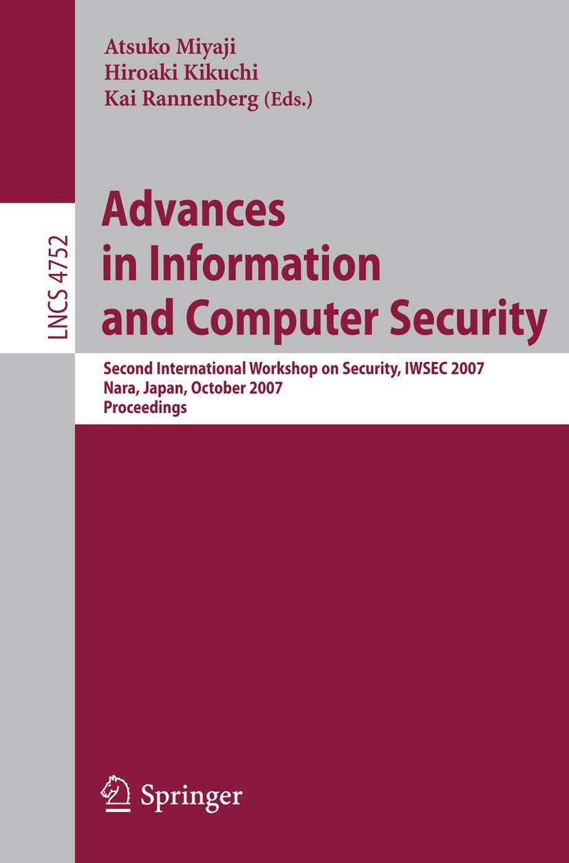 Advances in Information and Computer Security: Second International Workshop on Security, IWSEC 2007, Nara, Japan, October 2931