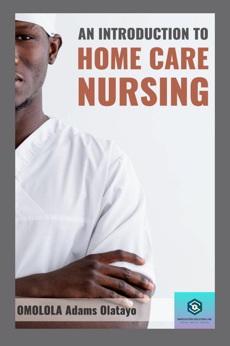 AN INTRODUCTION TO HOME CARE NURSING