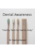 Dental Awareness : All about oral health
