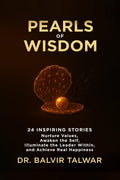 Pearls of Wisdom: 24 Inspiring Stories  Nurture Values, Awaken the Self, Illuminate the Leader Within, and Achieve Real Happine