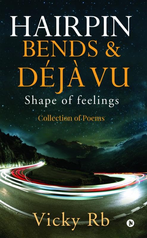 Hairpin Bends & Dj Vu : Shape Of Feelings
