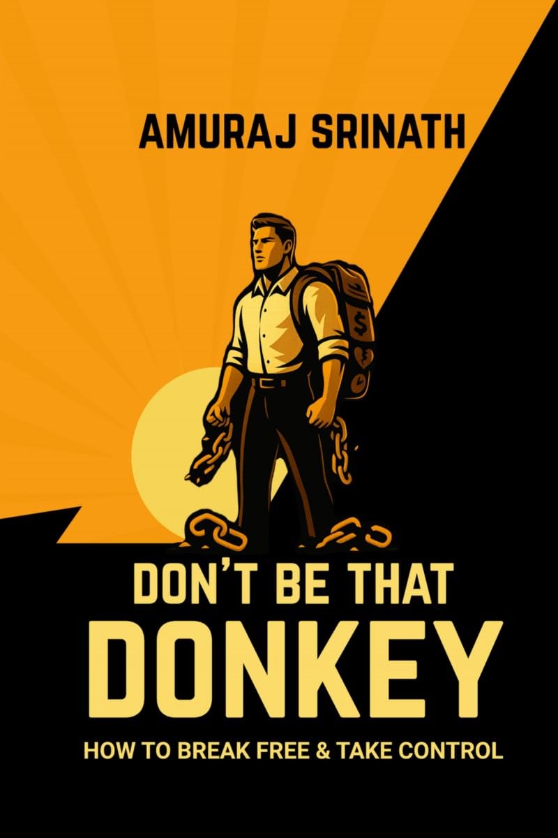 DonT Be That Donkey: A Modern Guide To Outsmarting The Obstacles In Your Way