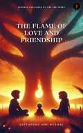 The Flame of Love and Friendship
