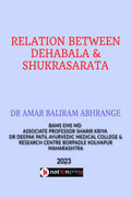 RELATION BETWEEN DEHABALA & SHUKRASARATA : Physical fitness and Shukrasarata