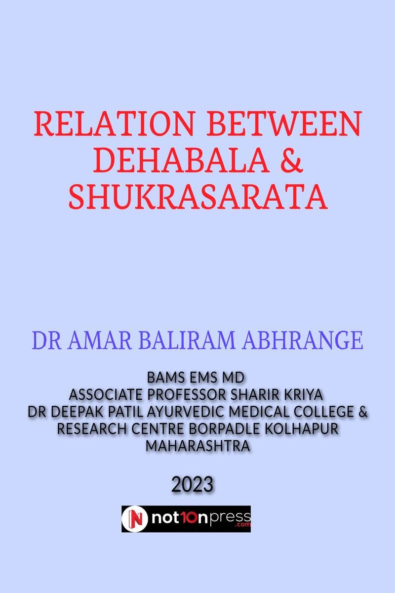 RELATION BETWEEN DEHABALA & SHUKRASARATA : Physical fitness and Shukrasarata