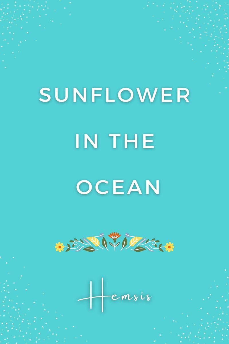 Sunflower In The Ocean