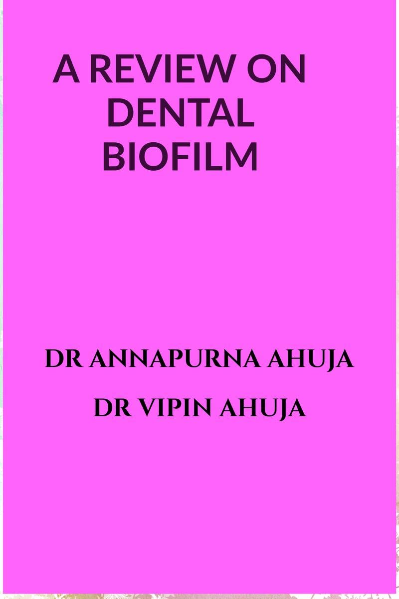 The Review On Dental Biofilm : Dental Plaque