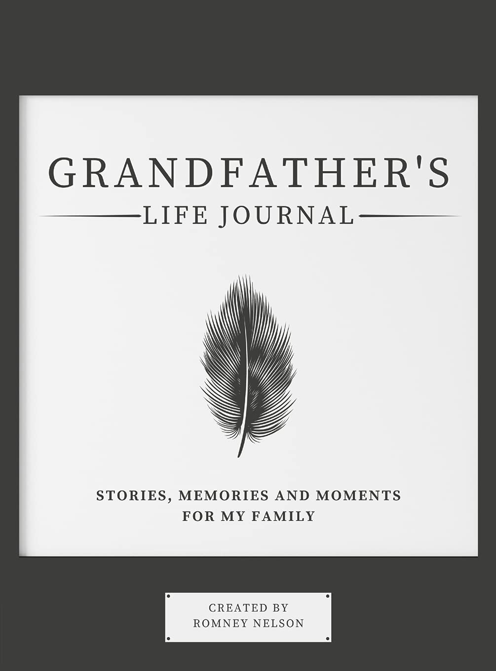Grandfathers Life Journal: Stories, Memories and Moments for My Family
