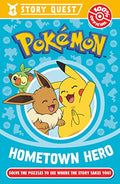 Pokmon Story Quest: Help the Hometown Hero: An illustrated character chapter book with puzzles for fans aged 6 and up!