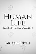 Human Life: Articles for welfare of mankind