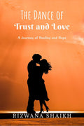 The Dance of Trust and Love: A Journey of Healing and Hope