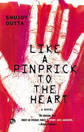 Like a Pinprick to the Heart: A Novel