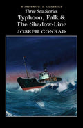 Three Sea Stories: Typhoon, Falk, and the ShadowLine (Wordsworth Classics)
