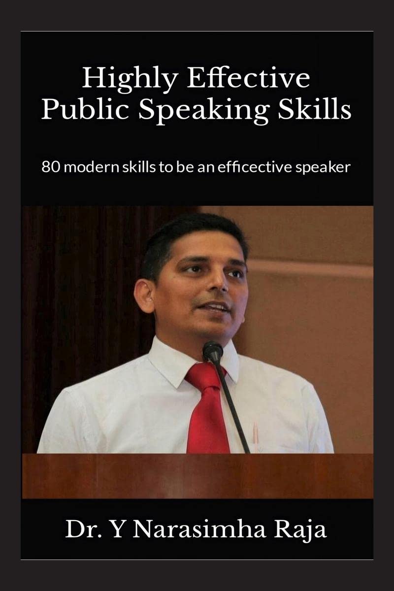 Highly effective Public Speaking skills : 80 modern skills to be an effective speaker