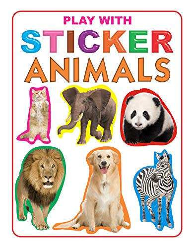 Play With Sticker  Animals | Sticker Activity Book for Children Age 35 Years | Fun AnimalThemed Activities with Stickers | Deve